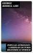 Popular Astronomy: A Series of Lectures... - Bild 1