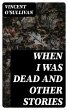 When I Was Dead and other stories... - Bild 1
