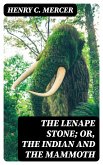 The Lenape Stone; or, The Indian and the Mammoth (eBook, ePUB)