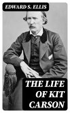 The Life of Kit Carson (eBook, ePUB)