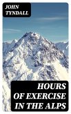 Hours of Exercise in the Alps (eBook, ePUB)
