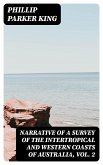 Narrative of a Survey of the Intertropical and Western Coasts of Australia, Vol. 2 (eBook, ePUB)