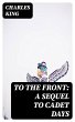 To the Front: A Sequel to Cadet Days... - Bild 1