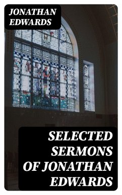 Selected Sermons of Jonathan Edwards (eBook, ePUB) - Edwards, Jonathan