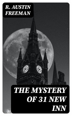 The Mystery of 31 New Inn (eBook, ePUB) - Freeman, R. Austin