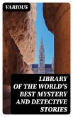 Library of the World's Best Mystery and Detective Stories (eBook, ePUB)