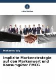 Implizite Markenstrategie auf den Markenwert und Konsumgüter FMCG