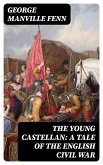 The Young Castellan: A Tale of the English Civil War (eBook, ePUB)