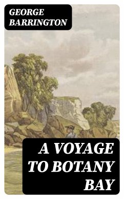 A Voyage to Botany Bay (eBook, ePUB) - Barrington, George