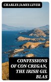 Confessions Of Con Cregan, the Irish Gil Blas (eBook, ePUB)