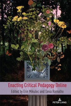Enacting Critical Pedagogy Online (eBook, ePUB)
