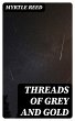 Threads of Grey and Gold (eBook, ePUB) - Bild 1