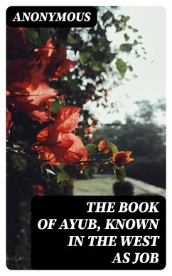 The Book of Ayub, known in the west as Job (eBook, ePUB) - Anonymous