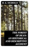 The Forest of Dean: An Historical and Descriptive Account (eBook, ePUB)