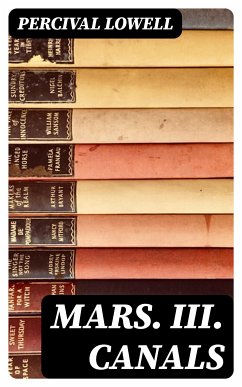 Mars. III. Canals (eBook, ePUB) - Lowell, Percival