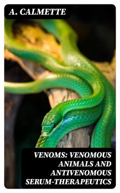 Cover Venoms: Venomous Animals and Antivenomous Serum-therapeutics (eBook, ePUB)