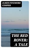 The Red Rover: A Tale (eBook, ePUB)