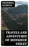 Travels and Adventures of Monsieur Violet (eBook, ePUB)