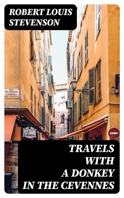 Travels with a Donkey in the Cevennes (eBook, ePUB) - Stevenson, Robert Louis