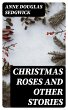 Christmas Roses and Other Stories... - Bild 1