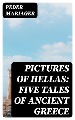 Pictures of Hellas: Five Tales of Ancient Greece (eBook, ePUB) - Mariager, Peder