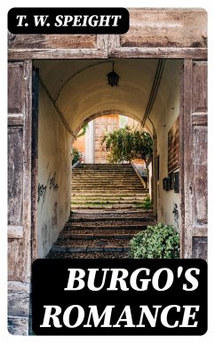 Burgo's Romance (eBook, ePUB) - Speight, T. W.