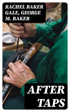 After Taps (eBook, ePUB) - Gale, Rachel Baker; Baker, George M.