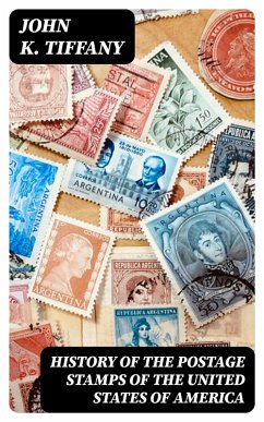 Cover History of the Postage Stamps of the United States of America (eBook, ePUB)