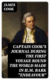 Captain Cook's Journal During the First Voyage Round the World made in H.M. bark &quote;Endeavour&quote; (eBook, ePUB)
