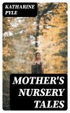 Mother's Nursery Tales (eBook, ePUB)