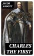 Charles the First (eBook, ePUB) - Bild 1