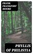 Phyllis of Philistia (eBook, ePUB) - Bild 1
