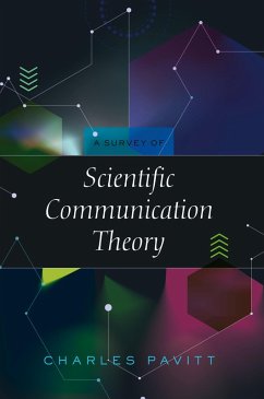 A Survey of Scientific Communication Theory (eBook, PDF) - Pavitt, Charles