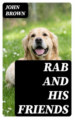 Rab and His Friends (eBook, ePUB) - Brown, John