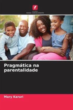 Pragmática na parentalidade - Karuri, Mary