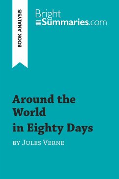 Around the World in Eighty Days by Jules Verne (Book Analysis) - Bright Summaries