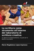 La scrittura come strumento all'interno del laboratorio di scrittura creativa