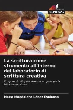 La scrittura come strumento all'interno del laboratorio di scrittura creativa - López Espinosa, María Magdalena