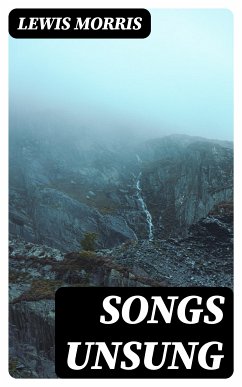 Songs Unsung (eBook, ePUB) - Morris, Lewis