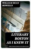 Literary Boston as I Knew It (from Literary Friends and Acquaintance) (eBook, ePUB)