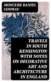 Travels in South Kensington with Notes on Decorative Art and Architecture in England (eBook, ePUB)