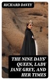 The Nine Days' Queen, Lady Jane Grey, and Her Times (eBook, ePUB)