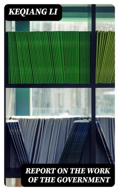 Report on the Work of the Government (eBook, ePUB) - Li, Keqiang