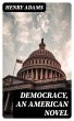 Democracy, an American novel (eBook,... - Bild 1