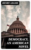 Democracy, an American novel (eBook, ePUB)
