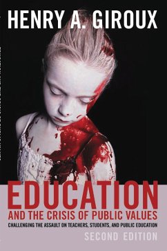 Education and the Crisis of Public Values (eBook, PDF) - Giroux, Henry A.