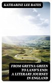 From Gretna Green to Land's End: A Literary Journey in England (eBook, ePUB)