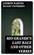 Rio Grande's Last Race and Other Verses... - Bild 1
