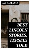 Best Lincoln stories, tersely told (eBook, ePUB)