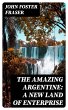 The Amazing Argentine: A New Land of... - Bild 1